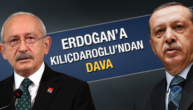 Kılıçdaroğlu ndan Erdoğan a dava