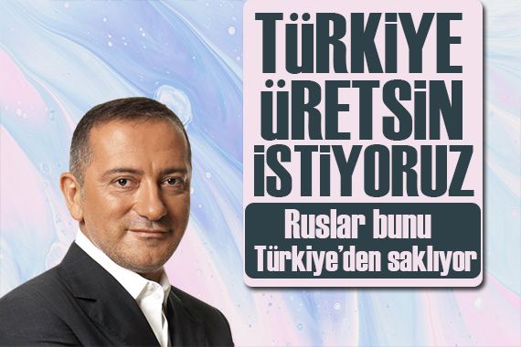 Fatih Altaylı: Türkiye üretsin istiyoruz!
