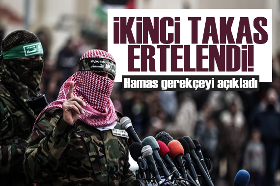 Hamas, ikinci rehine takasını erteledi!