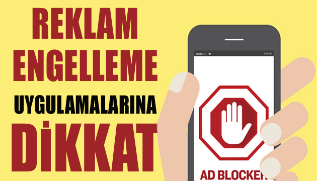 Sahte reklam engelleme uygulamalarına dikkat