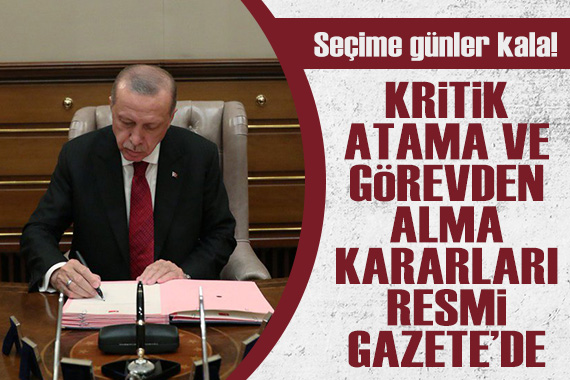 Atama ve görevden alma kararları Resmi Gazete de