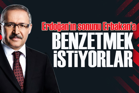 Abdulkadir Selvi: Erdoğan’ın sonunu Erbakan’a benzetmek istiyorlar!