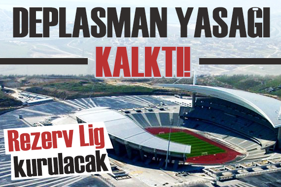 TFF den Rezerv Lig ve deplasman yasağı kararı!