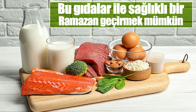 Bu gıdalar ile sağlıklı bir Ramazan geçirmek mümkün