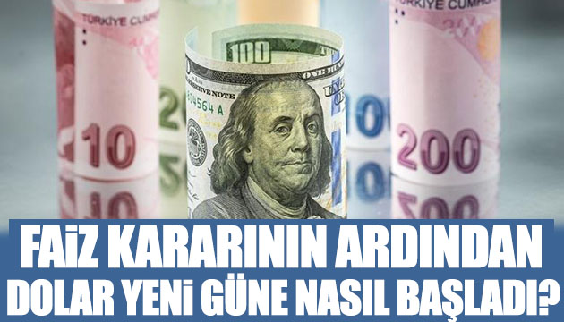 Dolar yeni güne nasıl başladı?