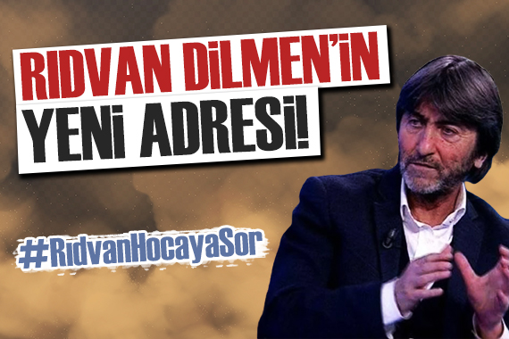 İşte Rıdvan Dilmen in yeni adresi!