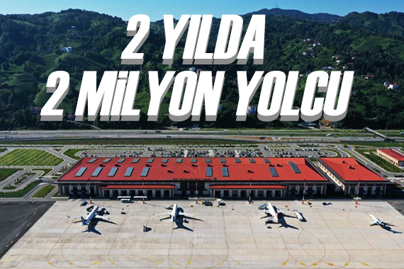 Rize-Artvin Havalimanı ndan 2 yılda yaklaşık 2 milyon yolcu geçti