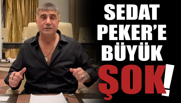 Sedat Peker’in oğlu Celalhan Peker’e büyük şok!