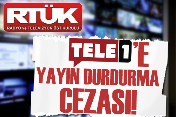 RTÜK ten Tele1 e yayın durdurma cezası!