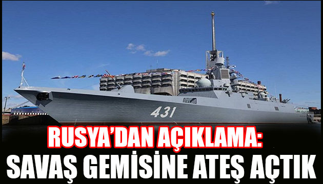 Rusya: İngiliz donanmasına ateş açtık