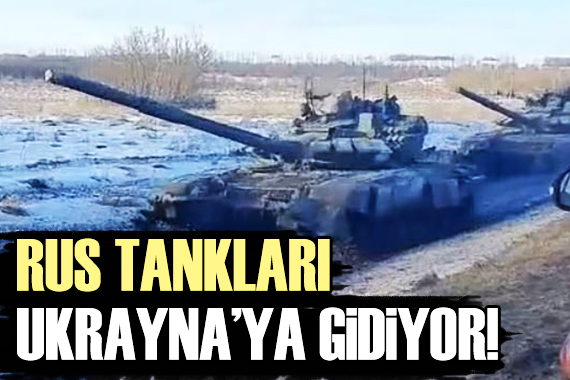 Putin den emir geldi: Rus tankları Ukrayna ya gidiyor!