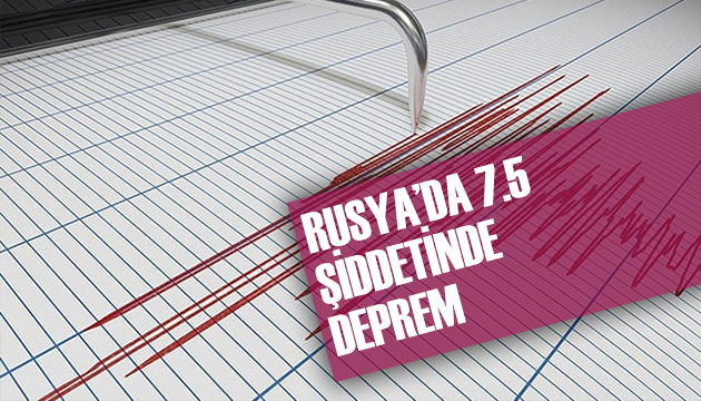 Rusya da 7.5 şiddetinde deprem!
