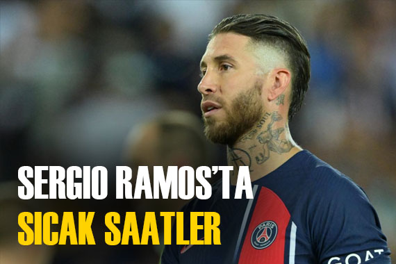 Sergio Ramos tan haber var! Transferde sıcak saatler...