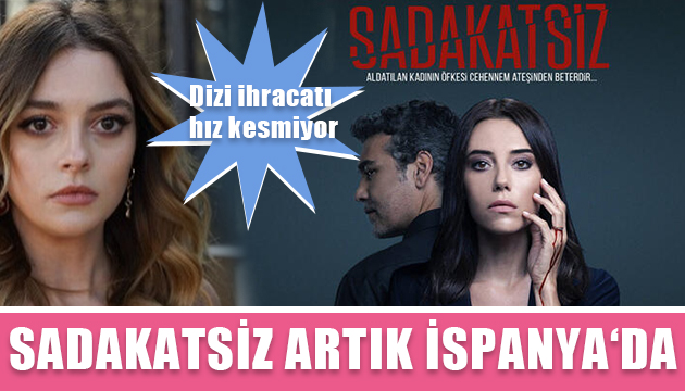 Sadakatsiz artık İspanya da!