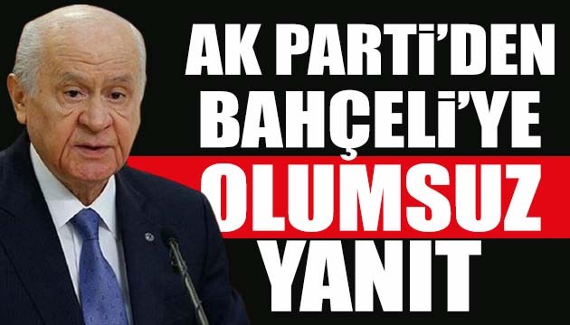 Bahçeli'nin çağrısına AK Parti'den yanıt