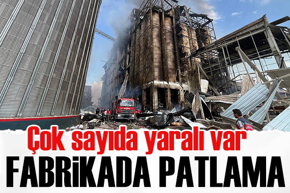Sakarya da fabrikada patlama: Çok sayıda yaralı var