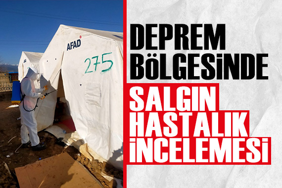 Deprem bölgesinde  salgın  hastalık incelemesi