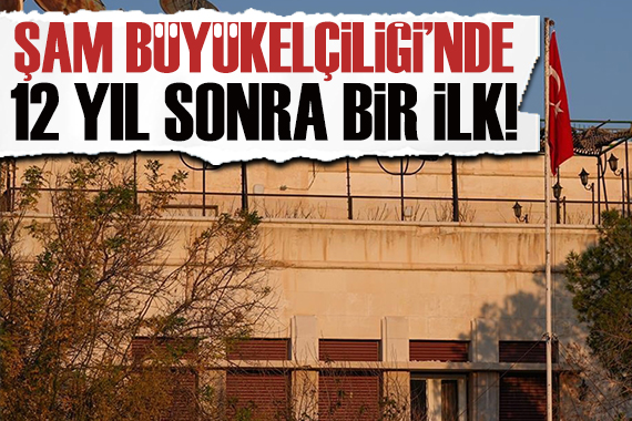12 yıl aradan sonra Şam Büyükelçiliği ne Türk Bayrağı çekildi