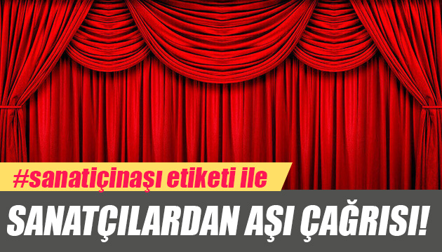 Sanatçılardan sosyal medyada aşı çağrısı