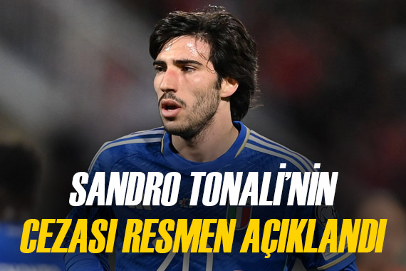 Bahis Soruşturmasındaki Sandro Tonali nin cezası resmen açıklandı