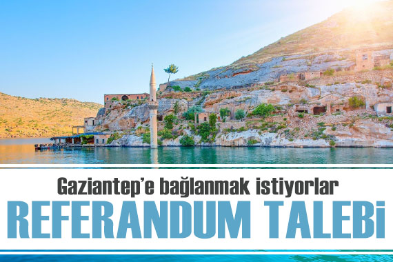 Referandum için dilekçe gönderdiler: Şanlıurfa nın 2 ilçesi Gaziantep e bağlanmak istiyor