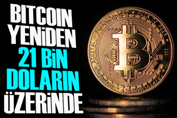 Bitcoin yeniden 21 bin doların üstünde