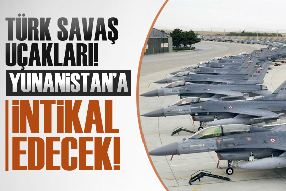 Türk F-16 ları Yunanistan intikal edecek!