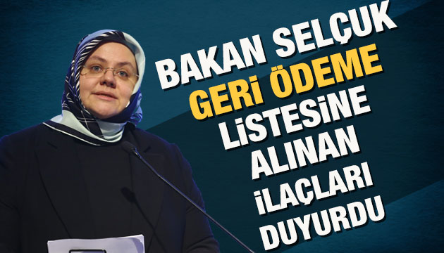 Bakan Selçuk geri ödeme listesine alınan ilaçları duyurdu