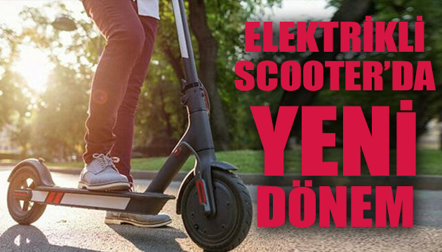 Elektrikli scooter da yeni dönem