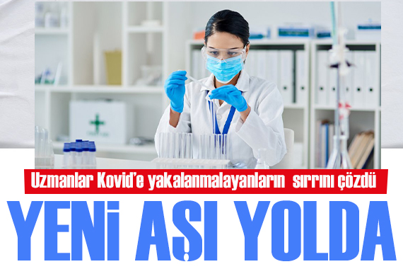 Bilim insanları Kovid e yakalanmayanların sırrını çözdü: Yeni aşı yolda