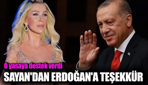 Seda Sayan dan Erdoğan a sosyal medya yasası teşekkürü