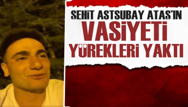 Şehit Astsubay Yusuf Ataş'ın vasiyeti yürekleri yaktı!
