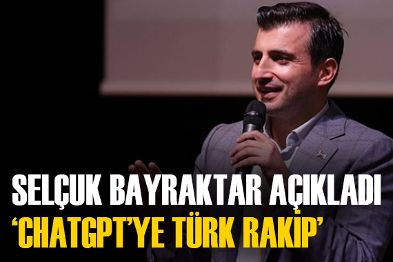 Selçuk Bayraktar açıkladı: ChatGPT’ye Türk rakip geliyor