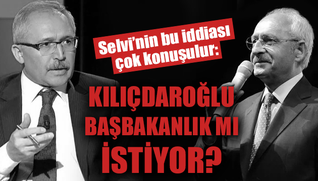 Selvi den çok konuşulacak Kılıçdaroğlu iddiası