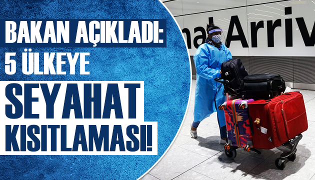 Sağlık Bakanı Koca dan seyahat yasağı açıklaması!