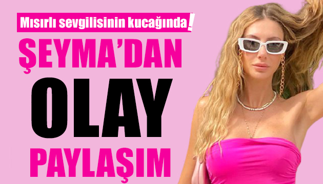 Şeyma Subaşı’dan olay paylaşım!