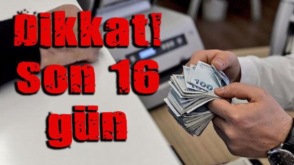  Vatandaşlarımız 31 Mayıs a kadar borçlarını ödemelidir 