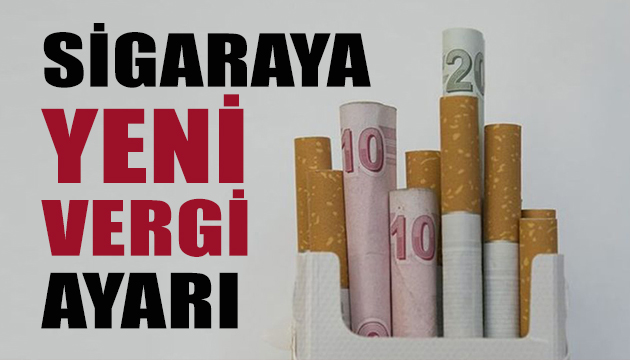 Sigaraya yeni vergi ayarı