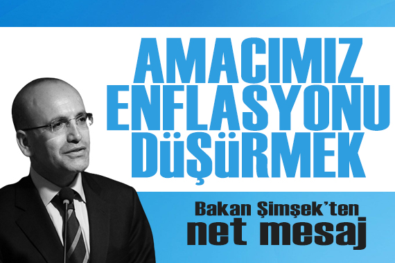 Bakan Şimşek ten Merkez Bankası kararlarına ilişkin açıklama: Amacımız enflasyonu düşürmek