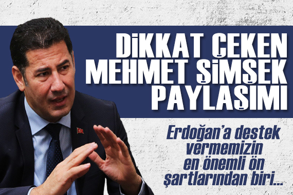 Sinan Oğan dan dikkat çeken Mehmet Şimşek paylaşımı