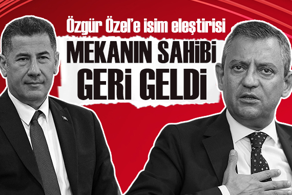 Sinan Oğan dan Özel e: Mekanın sahibi geri geldi