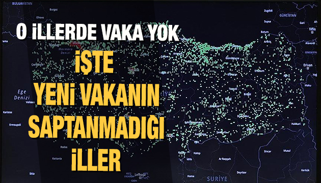 Yeni vakanın saptanmadığı iller