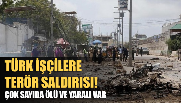 Somali de Türk işçilerine terör saldırısı!