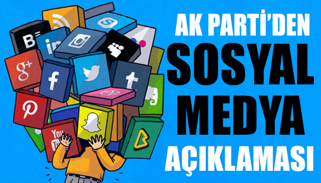 AK Parti den yeni sosyal medya düzenlemesi açıklaması