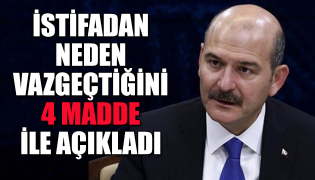 Süleyman Soylu neden istifadan vazgeçtiğini 4 madde ile açıkladı