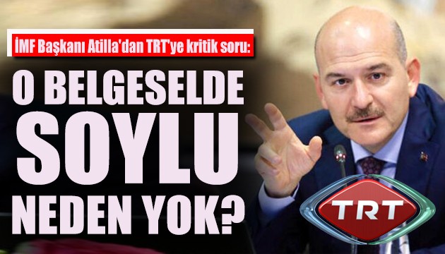 İMF Başkanı Talat Atilla'dan TRT'ye kritik soru