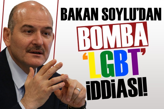 Bakan Soylu dan bomba LGBT iddiası!