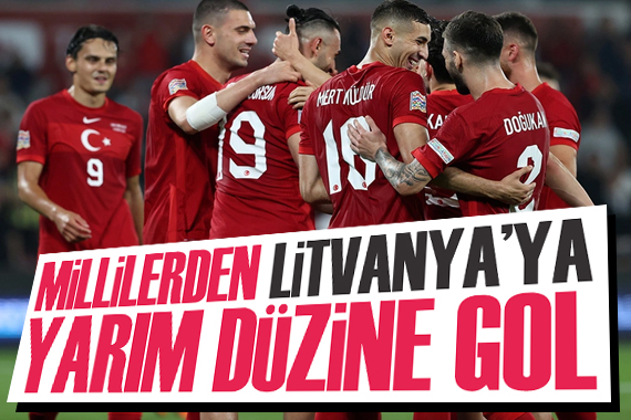 A Milli Takım dan Litvanya ya yarım düzine gol!