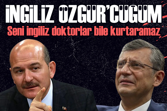 Süleyman Soylu dan Özgür Özel e sert tepki: Seni artık İngiliz doktorlar bile kurtaramaz