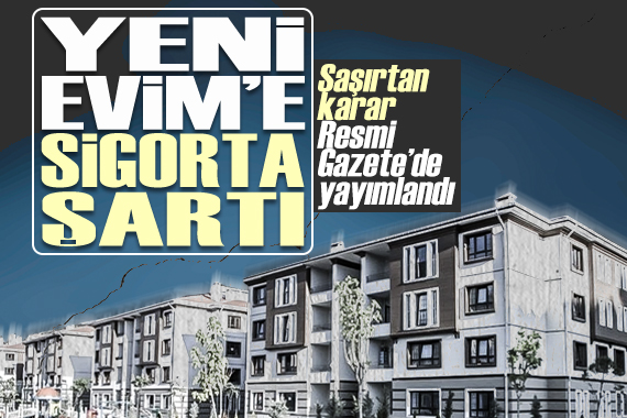 Yeni Evim konut projesine sigorta şartı eklendi